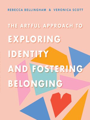 cover image of The Artful Approach to Exploring Identity and Fostering Belonging